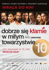 Dobrze się kłamie w miłym towarzystwie – 10-lecie premiery