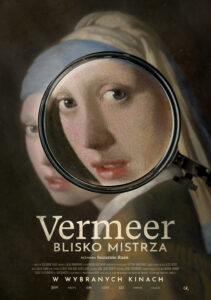 Plakat filmu "Vermeer. Blisko mistrza"