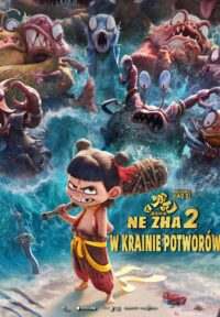 Ne Zha 2. W krainie potworów